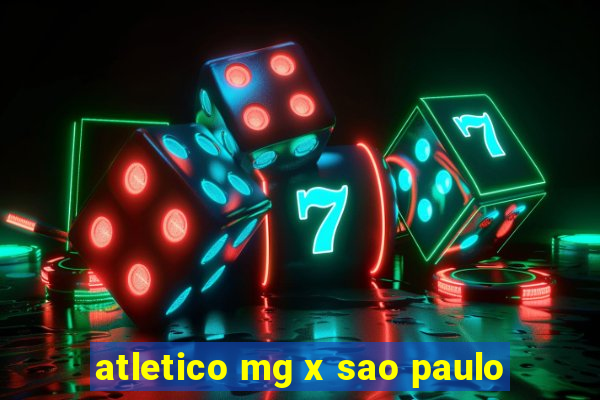 atletico mg x sao paulo